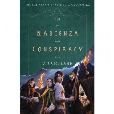 The Nascenza Conspiracy: The Cassaforte Chronicles, Volume III   {USED}